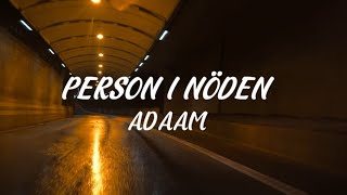 PERSON I NÖDEN  ADAAM  Lyrics [upl. by Mingche83]