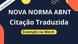 NOVA NORMA ABNT Como fazer citação traduzida e sua referência Exemplo passo a passo no WORD [upl. by Elihu700]