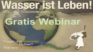 Wasser ist Leben Teil 14 quotWasserwesen Erdenwesenquot [upl. by Maunsell334]