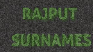 RajputThakur Surnames Part1  KSHATRIYAS PRIDE [upl. by Llehcal553]