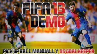 Fifa 13 Tutorial How to pick up the ball manually as the Goalkeeper [upl. by Thisbee]