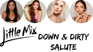 Little Mix  SaluteDownampDirty Lyrics [upl. by Prissie]