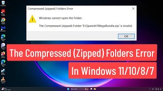 The Compressed Zipped Folders Error In Windows 111087 [upl. by Eslud]