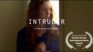 INTRUDER⏐AwardWinning Film [upl. by Eanehs]