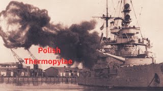 Polish Thermopylae Battle of Westerplatte 1939 [upl. by Ennaharas]