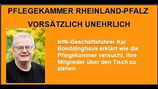 Pflegekammer RheinlandPfalz  vorsätzlich unehrlich [upl. by Hnilym]