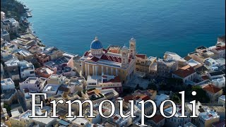 Emroupoli Island Syros Cyclades Greece  by drone 4K cyclades [upl. by Amoakuh]