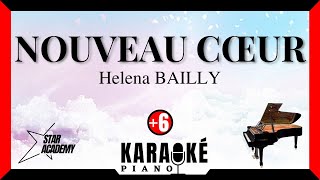 Nouveau cœur  Helena BAILLY Karaoké Piano Français  Higher Key [upl. by Anirbaz338]