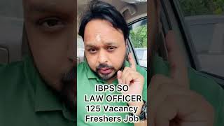 IBPS SO Law Officer  Vacancy out  125 Post Law Graduate  Freshers Job judiciaryexampreparation [upl. by Eelnayr]