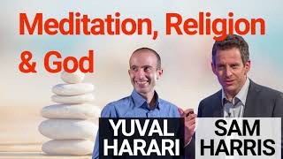 Sam Harris amp Yuval Harari  Meditation Religion amp God [upl. by Olra49]