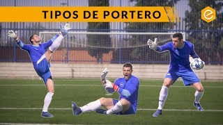 TIPOS DE PORTERO que todos conocemos [upl. by Etteraj]