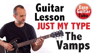 Just My Type  The Vamps  Guitar lesson  TABS tutorial how to play [upl. by Imojean]