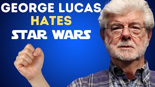 George Lucas Hates Star Wars [upl. by Acissey]