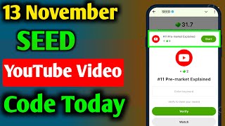 SEED Verify Code  11 Premarket Explained  SEEDS New Video Code  Seed Code  Seed Video Code [upl. by Laurie]