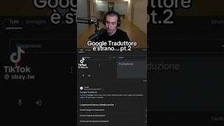 GOOGLE TRADUTTORE È STRANO PARTE 2🤔shorts viral lollolacustre [upl. by Timmie723]