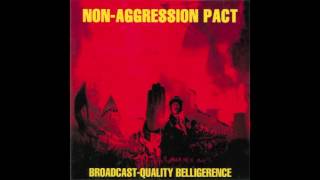 NonAggression Pact  Ultra  BroadcastQuality Belligerence [upl. by Tollman]