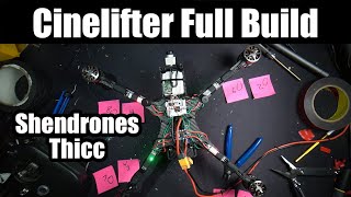 How to build a Cinelifter full build tutorial  ShenDrones Thicc [upl. by Veda306]