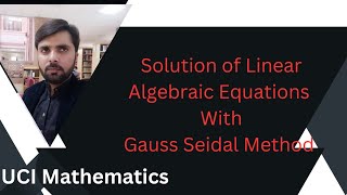 Learn Gauss Seidal Iteration Method  Numerical Method  Solution of Linear Algebraic equations [upl. by Nadnerb]