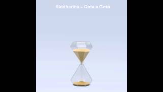 Siddhartha  Gota a Gota Audio [upl. by Bean]