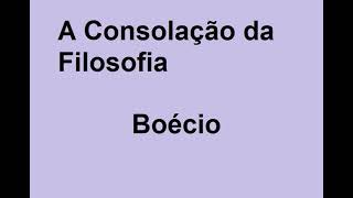 Audiolivro A Consolação da Filosofia  Boécio [upl. by Sally]