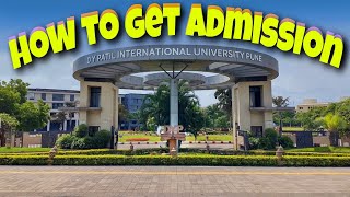 HOW TO GET ADMISSION IN DY PATIL INTERNATIONAL UNIVERSITY AKURDI dypiu  STEP BY STEP process [upl. by Sobmalarah461]