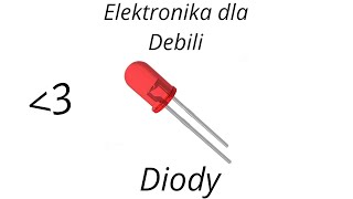 Elektronika dla Debili  Diody [upl. by Strohbehn]