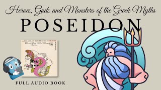 HEROES GODS AND MONSTERS OF THE GREEK MYTHS – POSEIDON  AudioBook FREE 🎧📖  Greek Mythology [upl. by Lap]