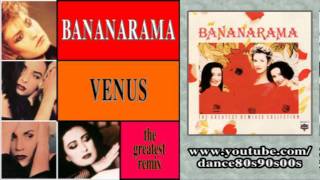 BANANARAMA  Venus the greatest remix [upl. by Einnad458]