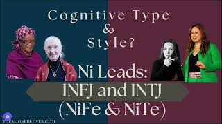 Cognitive Type and Personal Style Ni Leads INFJ and INTJ [upl. by Ardet404]