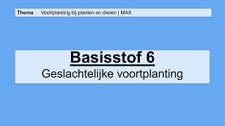 VMBO HAVO 1  Voortplanting bij planten en dieren  6 Geslachtelijke voortplanting  8e editie [upl. by Haduj]