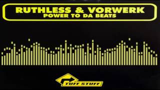 Ruthless amp Vorwerk  Power to da beats [upl. by Livy818]