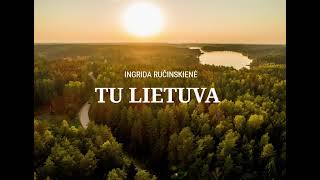 Tu Lietuva Ingrida Ručinskienė [upl. by Elfont283]