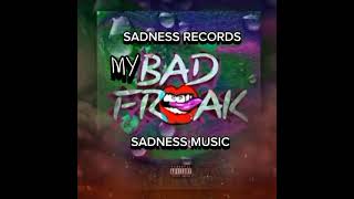 TB SADNESS •MY BAD FREAK• OFFICIAL MUSIC AUDIO [upl. by Gudren]