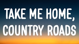 John Denver  Take Me Home Country Roads Lyrics [upl. by Fulviah]