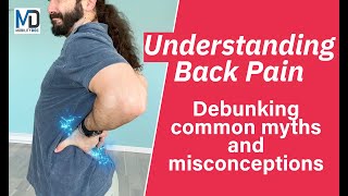 Understanding Back Pain Debunking Common Misconceptions [upl. by Stochmal]