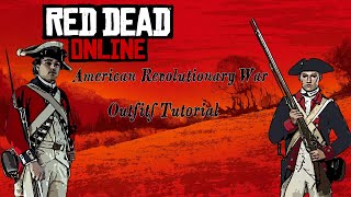 American Revolutionary War Outfits Tutorial  Red Dead Online [upl. by Lirpa437]