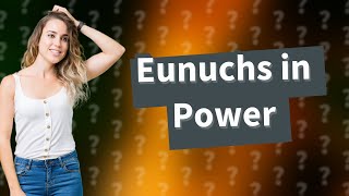 What is the purpose of an eunuch [upl. by Franni715]