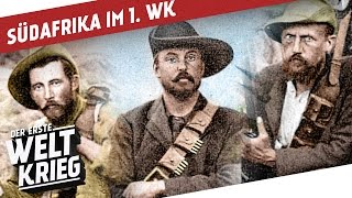 Südafrika im 1 Weltkrieg I DER ERSTE WELTKRIEG Special [upl. by Aleahs311]