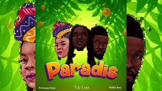 Mr Leo  Paradis Ft Kotto Boy amp Princess Vinia [upl. by Lleynad276]