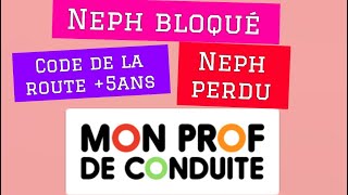 Comment débloquer son NEPH après 5 ans de code permis moniteur mon prof de conduite [upl. by Latsyrd]