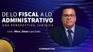 De lo fiscal a lo administrativo La defensa fiscal y administrativa en el 2025 [upl. by Adnaw]