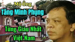 Bất Ngờ Khi Mộ Ông Tăng Minh Phụng Người Từng Giàu Nhất VN Nằm Sát Bên Tu Viện Minh Đạo ChợViệtTV [upl. by Iah]