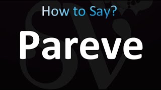 How to Pronounce Pareve [upl. by Haras929]