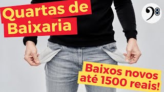 Quartas de baixarias 20  Baixos até 1500 reais [upl. by Wiedmann241]