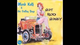 Mark Kelf amp The Valley Boys  Got A Lot On My Mind [upl. by Aniad]