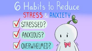 6 Daily Habits to Reduce Stress amp Anxiety [upl. by Nelly]