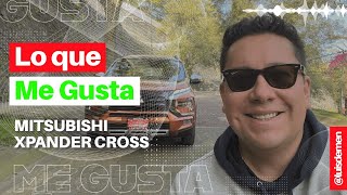 Mitsubishi Xpander Cross les cuento lo que MeGusta [upl. by Margaretha]