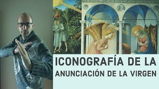 Iconografía de la Anunciación de la Virgen [upl. by Ecnerwaled]