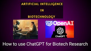 How to use ChatGPT for Biotech study and research  Artificial Intelligence in Biotechnology [upl. by Ayr]