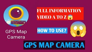 GPS Map Camera Kaise Use Kare  Gps Map Camera App 2024  How To Use GPS Map Camera [upl. by Changaris]